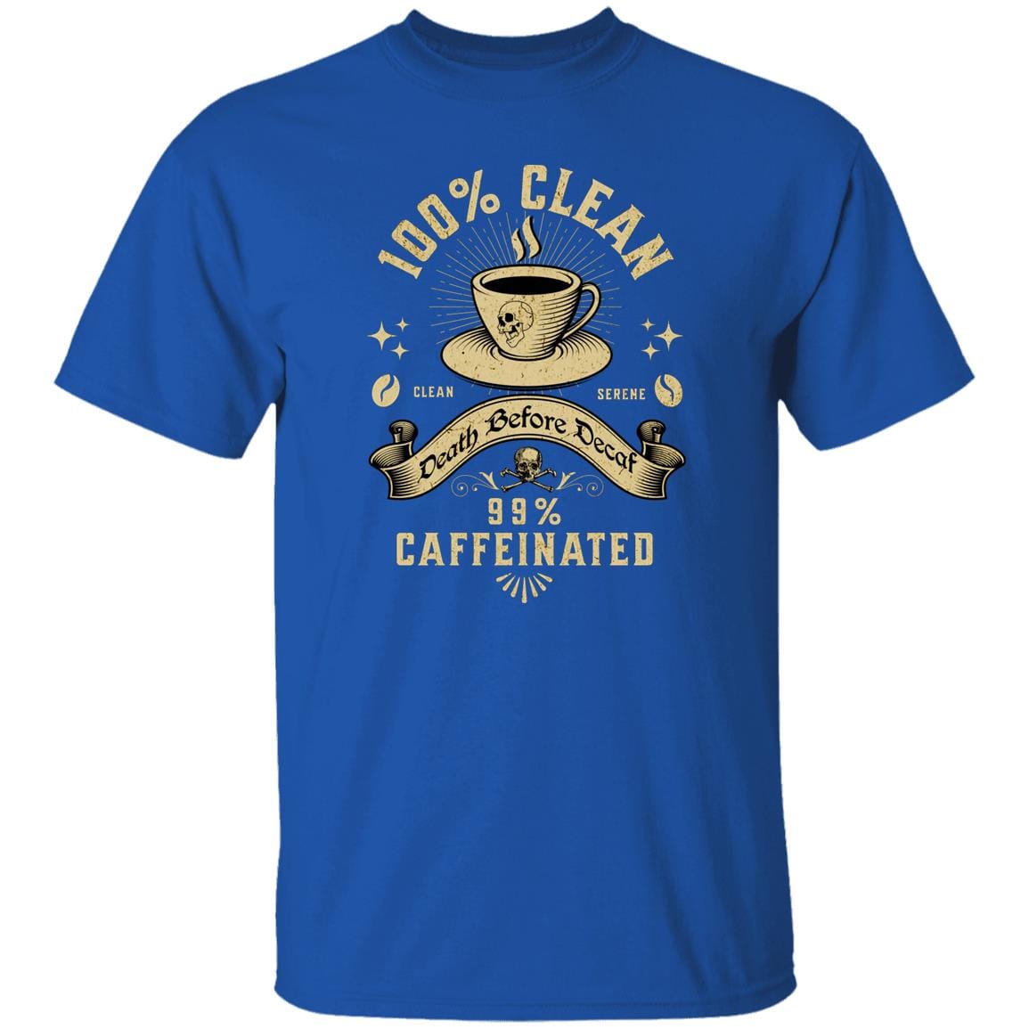 Recovery T-Shirt | Inspiring Sobriety |  100% Clean 99% Caffeinated